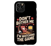 Don't Bother Me I'm Watching The Game Automne Football Coque pour iPhone 11 Pro