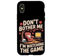 Don't Bother Me I'm Watching The Game Automne Football Coque pour iPhone X/XS