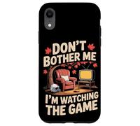 Don't Bother Me I'm Watching The Game Automne Football Coque pour iPhone XR