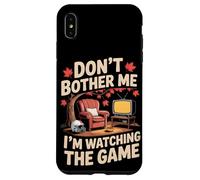Don't Bother Me I'm Watching The Game Automne Football Coque pour iPhone XS Max