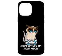 Don't Bother Me Right Meow Funny Sarcastic Gaming Cat Meme Coque pour iPhone 13 Pro Max