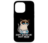 Don't Bother Me Right Meow Funny Sarcastic Gaming Cat Meme Coque pour iPhone 14 Pro Max