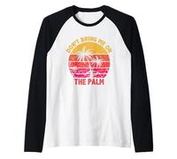Don't Bring Me on The Palm Dire drôle de Denglisch Denglish Manche Raglan