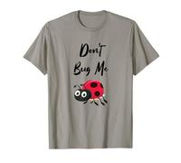 Don't Bug Me - Insecte Amusant de la Famille des coccinelles T-Shirt