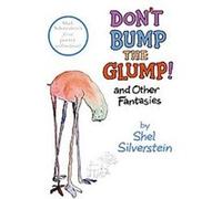 Don't Bump the Glump! Shel Silverstein (Auteur)