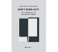 Don't Burn Out!