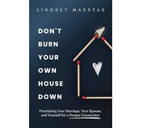 Don't Burn Your Own House Down | Softcover