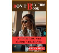 Don't Buy This Book : If You Buy You Will Became A Billionaire
