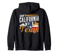 Don't California My Texas Pride Texan State Sweat à Capuche