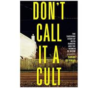 Don't Call It A Cult