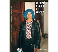 Don't Call It Art!: Contemporary Art in Vietnam 1993-1999