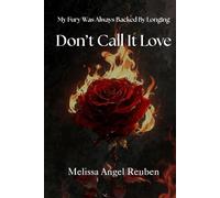 Don't Call It Love: My Fury Was Always Backed By Longing