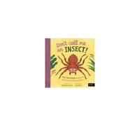 Don't Call Me An Insect!