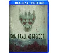 Don't Call Me Bigfoot