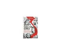 Don't Call Us Girls