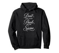 Dont Cast Your Pearls Before Swine Scripture Bible Verse Dieu Sweat à Capuche