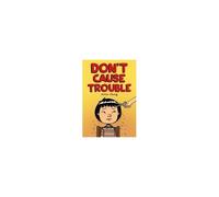 Don't Cause Trouble