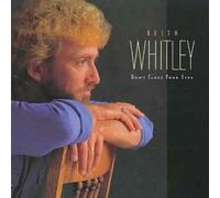 Don't Close Your Eyes by Keith Whitley [Audio CD] NEUF