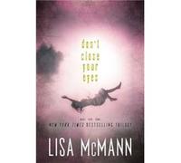 Dont Close Your Eyes Wake Fade Gone by Lisa McMann Lisa McMann (Auteur)