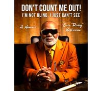 Don't Count Me Out!: I'm Not Blind, I Just Can't See