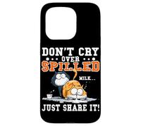 Don't Cry Over Spilled Milk Just Share it Coque pour iPhone 15 Pro