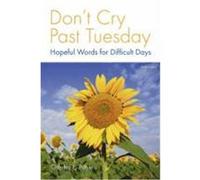 Don't Cry Past Tuesday Charles E. Poole (Auteur)