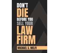 Don't Die Before You Sell Your Law Firm