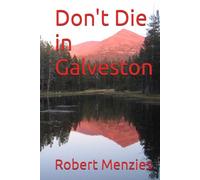 Don't Die in Galveston