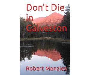 Don't Die in Galveston