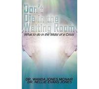 Don't Die In The Waiting Room