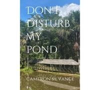 Don't Disturb My Pond