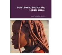 Don't Dread Dreads The People Speak