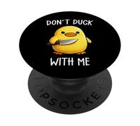 Don't Duck with Me Funny Cute Kawaii Duck Meme Knife PopSockets PopGrip Adhésif