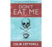 Dont Eat Me by Colin Cotterill Unknown (Auteur)