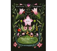 Don't Eat Me! the Almost True Story of Belladonna