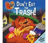 Don't Eat The Trash!