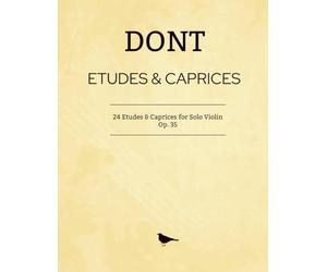 DONT Etudes: 24 Etudes and Caprices for Violin, Op.35