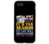 Don't Even Ask I Can't It's Tax Season Comptabilité CPA Coque pour iPhone SE (2020) / 7/8