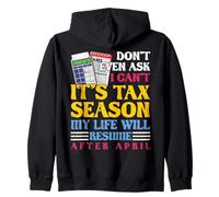 Don't Even Ask I Can't It's Tax Season Comptabilité CPA Sweat à Capuche