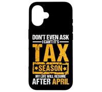Don't Even Ask I Can't It's Tax Season Funny Office Humour Coque pour iPhone 16