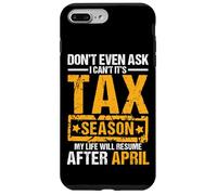Don't Even Ask I Can't It's Tax Season Funny Office Humour Coque pour iPhone 7 Plus/8 Plus