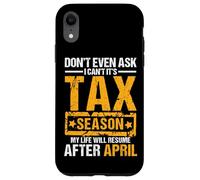 Don't Even Ask I Can't It's Tax Season Funny Office Humour Coque pour iPhone XR