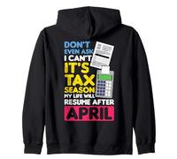 Don't Even Ask I Can't It's Tax Season My Life CV April Sweat à Capuche