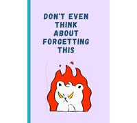Don't Even Think About Forgetting This