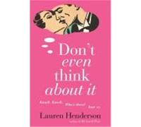 Don't Even Think about It Henderson, Lauren (Auteur)