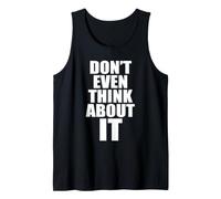 Don't Even Think About It n'y Pense Même Pas Non Débardeur