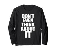 Don't Even Think About It n'y Pense Même Pas Non Manche Longue