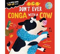 Don't Ever Conga with a Cow