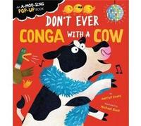 Dont Ever Conga with a Cow - Harriet Evans - Little Tiger Press Group - Livre en Anglais - Board book Harriet Evans (Auteur)