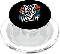 Don't Ever Doubt Your Worth - Citation de Motivation PopSockets PopGrip pour MagSafe
